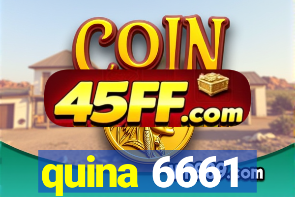 quina 6661